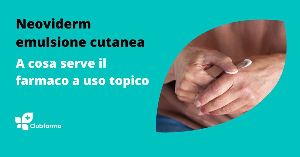 Neoviderm emulsione cutanea: a cosa serve il farmaco a uso topico 