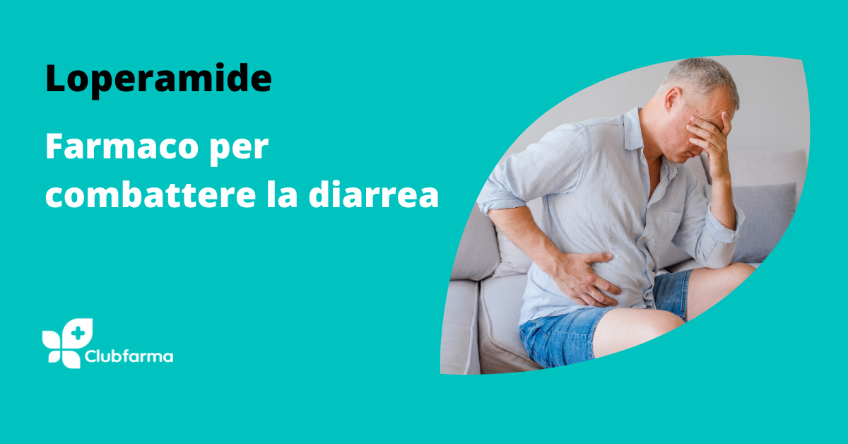 Loperamide: il farmaco per combattere e arrestare la diarrea