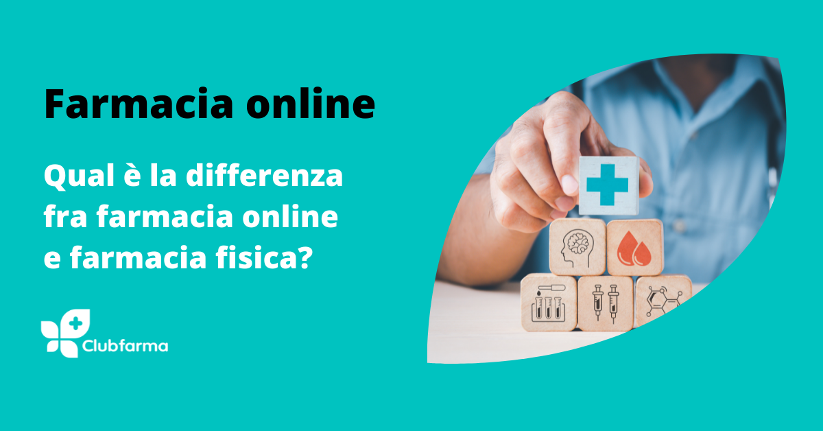 Farmacia Online e fisica: le differenze e i vantaggi per i clienti 